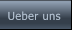 Ueber uns Ueber uns
